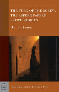 Title: The Turn of the Screw, The Aspern Papers and Two Stories (Barnes & Noble Classics Series), Author: Henry James