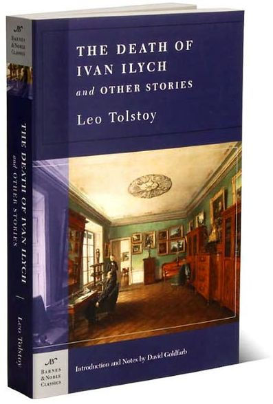 The Death of Ivan Ilych and Other Stories (Barnes & Noble Classics Series)  by Leo Tolstoy, Paperback