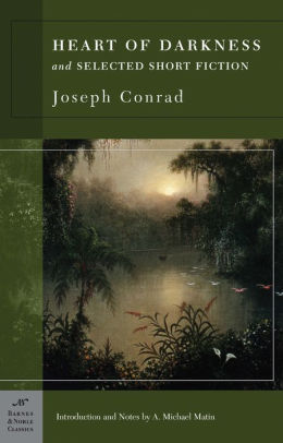Heart Of Darkness And Selected Short Fiction Barnes Noble Classics Series By Joseph Conrad Paperback Barnes Noble
