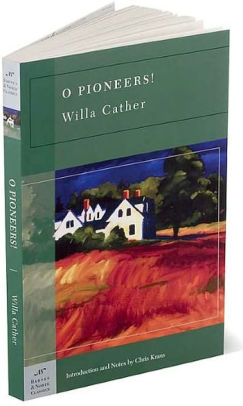 O Pioneers Barnes Noble Classics Series By Willa Cather Paperback Barnes Noble