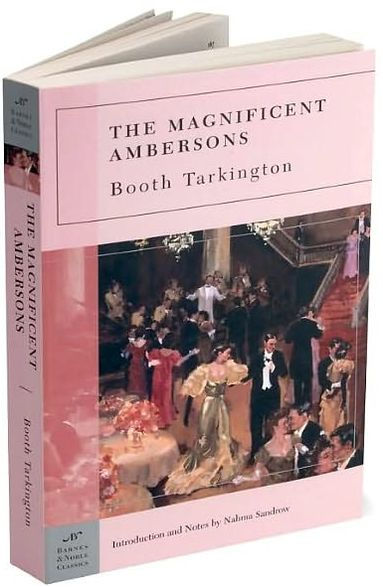 Magnificent Ambersons (Barnes & Noble Classics Series) (Pulitzer Prize Winner)