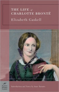 The Life of Charlotte Brontë (Barnes & Noble Classics Series) by ...