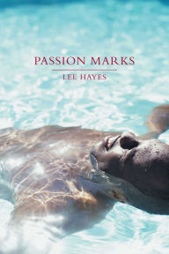 Title: Passion Marks, Author: Lee Hayes