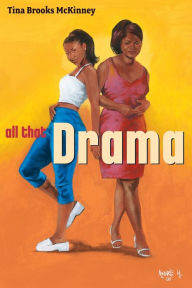 Title: All That Drama, Author: Tina Brooks McKinney