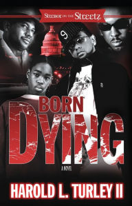 Title: Born Dying, Author: Harold L. Turley II