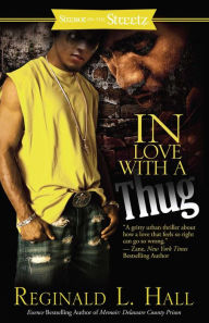 Title: In Love with a Thug, Author: Reginald L. Hall