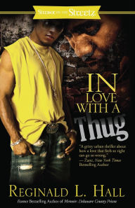 Title: In Love with a Thug, Author: Reginald L. Hall