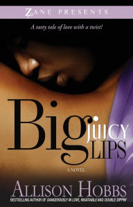 Title: Big Juicy Lips: Double Dippin' 2, Author: Allison Hobbs