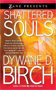 Title: Shattered Souls (Zane Presents Series), Author: Dywane D Birch