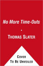 No More Time-Outs: A Novel