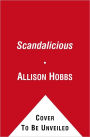 Scandalicious: A Novel