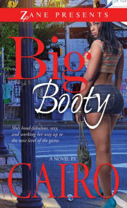 Title: Big Booty: A Novel, Author: Cairo