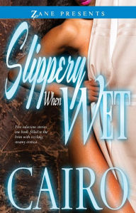 Title: Slippery When Wet, Author: Cairo