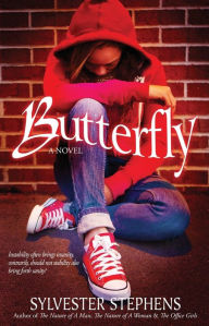 Title: Butterfly: A Novel, Author: Sylvester Stephens