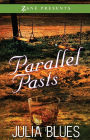 Parallel Pasts: A Novel