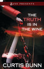 The Truth Is in the Wine: A Novel