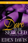 Dare to Be Seduced