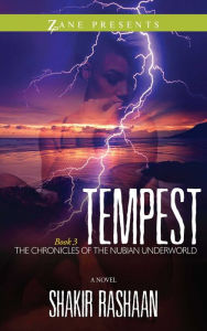 Title: Tempest: Book Three of the Chronicles of the Nubian Underworld, Author: Shakir Rashaan