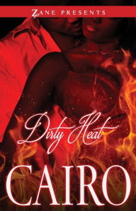 Title: Dirty Heat, Author: Cairo