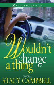 Title: Wouldn't Change a Thing, Author: Stacy Campbell