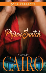 Title: Prison Snatch: A Novel, Author: Cairo