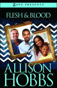 Title: Flesh and Blood: A Novel, Author: Allison Hobbs