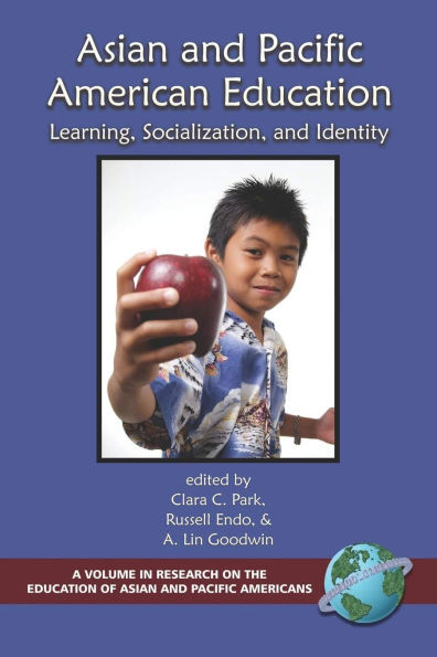 Asian and Pacific American Education: Learning, Socialization Identity