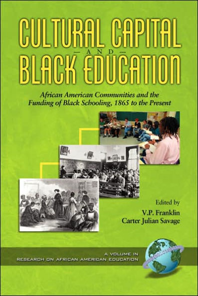 Cultural Capital and Black Educaiton: African American Communities (PB)