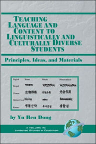 Title: Teaching Language and Content to Linguistically and Culturally Diverse Students: Principals, Ideas, and Materials (PB), Author: Yu Ren Dong