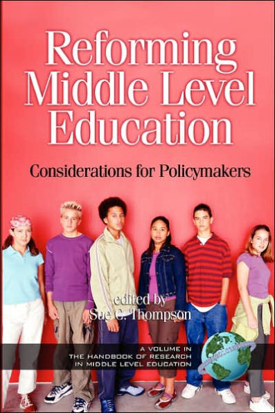 Reforming Middle Level Education: Considerations for Policymakers (PB)
