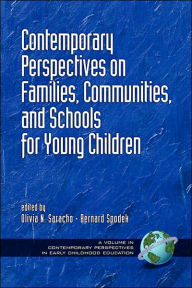 Title: Contemporary Perspectives on Families, Communities, and Schools for Young Children (PB), Author: Olivia Natividad Saracho