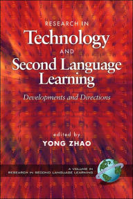 Title: Research in Technology Adn Second Language Learning: Developments and Directions (PB), Author: Yong Zhao