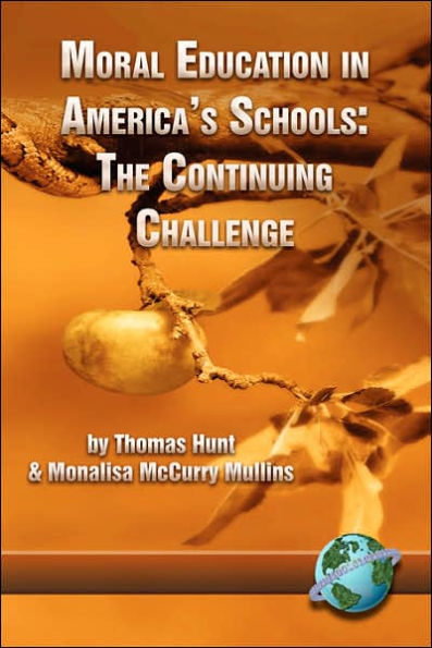 Moral Education America's Schools: The Continuing Challenge (PB)