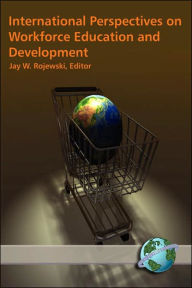 Title: International Perspectives on Workforce Education and Development (PB), Author: Jay W. Rojewski