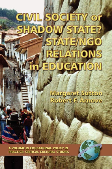 Civil Society or Shadow State? State/Ngo Relations Education