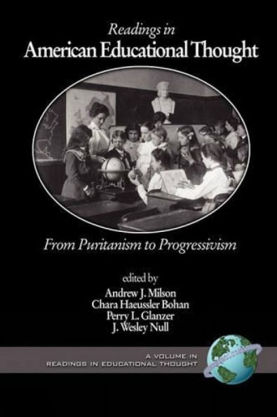 Readings American Educational Thought: From Puritanism to Progressivism