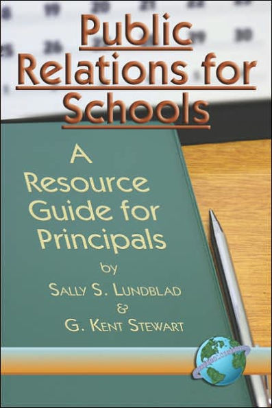 Public Relations for Schools: A Resource Guide Principals (PB)