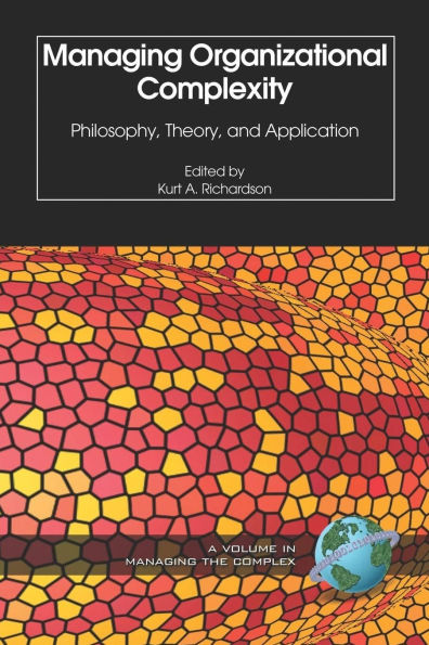 Managing Organizational Complexity: Philosophy, Theory and Application (PB)