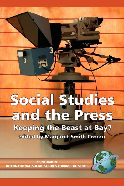 Social Studies and the Press: Keeping Beast at Bay? (PB)