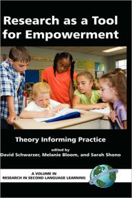 Title: Research as a Tool for Empowerment: Theory Informing Practice (Hc), Author: David Schwarzer