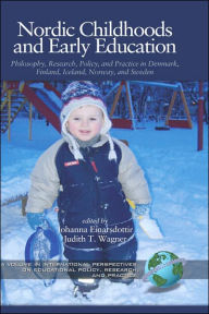 Title: Nordic Childhoods and Early Education: Philosophy, Research, Policy and Practice in Denmark, Finland, Iceland, Norway, and Sweden (Hc), Author: Johanna Einarsdottir