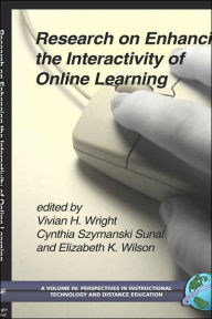 Title: Research on Enhancing the Interactivity of Online Learning (Hc), Author: Vivian H. Wright