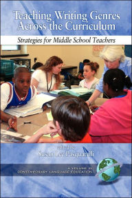 Title: Teaching Writing Genres Across the Curriculum: Strategies for Middle School Teachers / Edition 1, Author: Susan Lee Pasquarelli