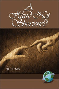 Title: A Hand Not Shortened (PB), Author: Bill Jeynes