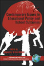 Contemporary Issues in Educational Policy and School Outcomes (PB)