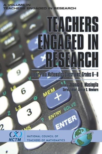 Teachers Engaged in Research: Inquiry in Mathematics Classrooms, Grades 6-8