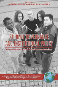 Title: Student Governance and Institutional Policy: Formation and Implementation (PB), Author: Michael T Miller