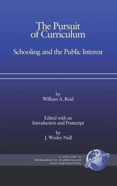 the Pursuit of Curriculum: Schooling and Public Interest (PB)