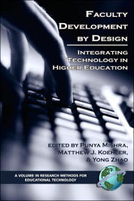 Title: Faculty Development by Design: Integrating Technology in Higher Education (PB), Author: Punya Mishra