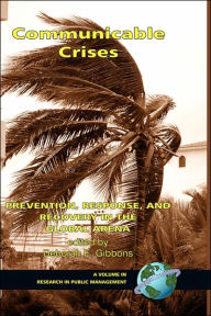 Title: Communicable Crises: Prevention, Response, and Recovery in the Global Arena (Hc), Author: Deborah E. Gibbons